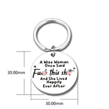 Load image into Gallery viewer, Funny Motivation Wise Women Gifts Keychain Inspirational Divorce Birthday Christmas Key Chain for Her Friends Single Mom Sisters Uplifting Novelty Keyring for BFF Coworker Retirement Cancer Survivor