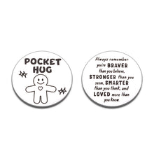Load image into Gallery viewer, Pocket Hug Token Gifts for Friends Family, Long-Distance Isolation Lockdown Keepsake for Daughter Son, Inspirational Token for Quarantine Social Distancing, Doubleside You are Braver Than You Believe