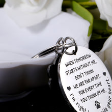 Load image into Gallery viewer, Pet Memorial Gift Keychain for Pets Dogs Cats Lover Owner Loss of Pet Keychain for Women Men Freinds Pet Loss Sympathy Gifts When Tomorrow Starts Without Me Remembrance Gift Keyring for Pet Lover