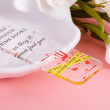 Load image into Gallery viewer, True Crime Bookmark for Crime Book Fans Gift for True Crime Lovers Crime Acrylic Bookmark for Women Men Crime Blood Spatter Gift for Bookworm Crime Book Forensic Science Bookmark Blood Stains are Red