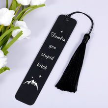 Load image into Gallery viewer, ACOTAR Bookmark Gift A Court of Thorns and Roses Merchandise Tamlin You Stupid Bit Book Mark for Acotar Fans Book Lovers Reader Birthday Christmas Inspirational Gift for Female Male Friends