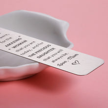 Load image into Gallery viewer, to My Daughter Stocking Stuffer for Teen Girls Gift to My Daughter ChristmasBirthday Gifts for Daughter Inspirational Bookmark Gifts for Teenage Girls 18th 21st Wedding Mothers Day Graduation Gifts