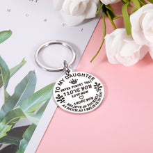 Load image into Gallery viewer, Inspirational Gifts Keychain to My Daughter from Mom Graduation Birthday Christmas Keyring for Teenagers Kids Girls Wedding Valentine Stocking Stuffer for Step Daughter in Law from Step Mother in Law