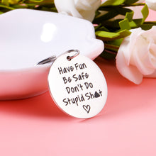 Load image into Gallery viewer, Son Daughter Gifts from Mom Funny Christmas Stocking Stuffers for Teens Boys Girls from Mom Dad Don't Do Stupid Sht Keychain for Birthday Graduation Coming-of-age Gift for Him Her Funny Keychain
