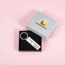 Load image into Gallery viewer, Funny Gift Keychain for Boyfriend Girlfriend Anniversary Valentines Birthday Gifts Key Chain for Husband Groom from Wife Bride Wedding Engagement Christmas Keyring for Her Him Stocking Stuffer Present