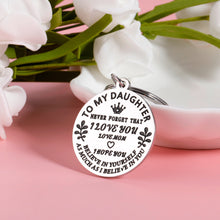 Load image into Gallery viewer, Inspirational Gifts Keychain to My Daughter from Mom Graduation Birthday Christmas Keyring for Teenagers Kids Girls Wedding Valentine Stocking Stuffer for Step Daughter in Law from Step Mother in Law