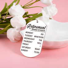 Load image into Gallery viewer, Funny Retirement Keychain Gift For Men Women Retired Office Gifts for Boss Leader Coworker Teacher Going Leaving Key Chain Keepsake for Employee Colleagues Doctor Nurse Retiring Schedule Keyring