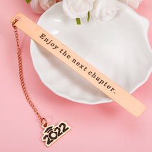 Load image into Gallery viewer, 2022 Graduation Gifts Bookmark for Him Her - Enjoy The Next Chapter Class of 2022 Birthday Grad Gifts in Bulk for Daughter Son Friends Senior High School Students from Teacher College Master
