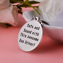 Load image into Gallery viewer, School Bus Driver Appreciation Gifts Keychain for Bus Driver Thank You Gift for School Bus Drivers Birthday Christmas Gifts for Best Driver Male Female Safe and Sound with This Awesome Bus Driver