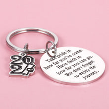 Load image into Gallery viewer, 2021 Graduation Gifts for Him Her Keychain for College High School Senior Boy Girl Inspirational Gift for Daughter Son Nurse Friend Birthday Christmas Gifts for Women Men Teen Kid from Dad Mom Teacher