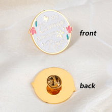 Load image into Gallery viewer, Pride and Prejudice Gifts Pin for Women, Mental Health Awareness Pin Badge My Courage Always Rises, P&P Merchandise Gift for Jane Austen Fans, Inspirational Feminist Gift Literary Gift for Friends BFF