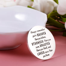 Load image into Gallery viewer, Pocket Hug Token Gifts for Friends Family, Long-Distance Isolation Lockdown Keepsake for Daughter Son, Inspirational Token for Quarantine Social Distancing, Doubleside You are Braver Than You Believe