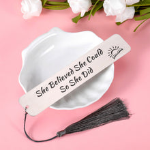 Load image into Gallery viewer, Inspirational Gifts Bookmark for Her Women Graduation Birthday Christmas to Teen Girls Daughter Friends Nurse Bookmark with Tassel for Sister BFF Bestie Reader Book Lover Bookworm Students Teacher