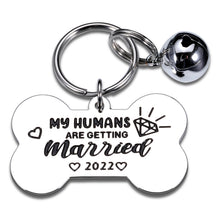 Load image into Gallery viewer, Engagement Gift for Couples 2022 My Humans are Getting Married Dog Tags Personalized for Newly Engaged Announcement Bridal Shower Gifts for Dog Cat Lover Owner Pet Accessories for Dog Mom Dad