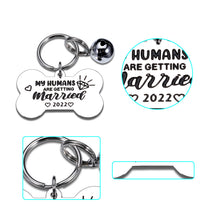 Load image into Gallery viewer, Engagement Gift for Couples 2022 My Humans are Getting Married Dog Tags Personalized for Newly Engaged Announcement Bridal Shower Gifts for Dog Cat Lover Owner Pet Accessories for Dog Mom Dad